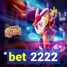 bet 2222